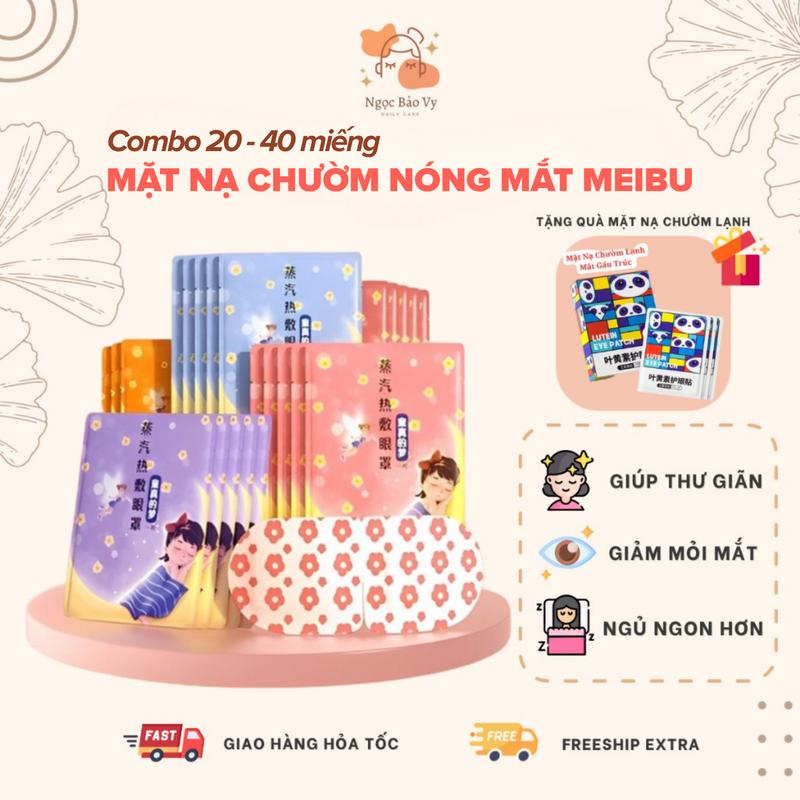  COMBO 20 - 40 Miếng Mặt Nạ Nóng Chườm Mắt MEIBU - Bịt Mắt - Giúp Thư Giãn Giảm Căng Thẳng Tăng Cường Thị Lực 