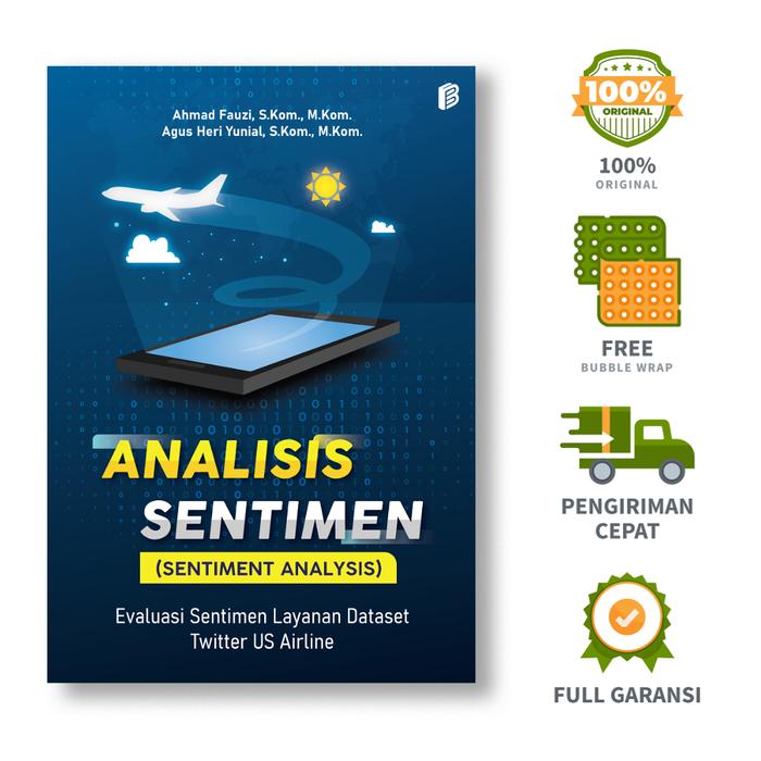 Gambar Bintang Semesta Media - Analisis Sentimen (Sentiment Analysis) : Evaluasi Sentimen Layanan Dataset Twitter US Airline - Penerbot Bintang Semesta Media dari bintangsemestabook Kab. Sleman Tokopedia