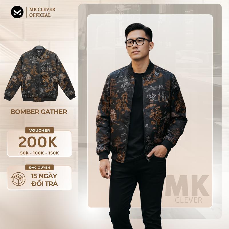  Áo Khoác Bomber Gather MK CLEVER Áo Khoác Vải Gấm,Hoạ Tiết Thêu Tỉ Mỉ Áo Khoác 3 Lớp Trần Bông Dày Dặn Form Dáng Trẻ Trung Menswear Nam 