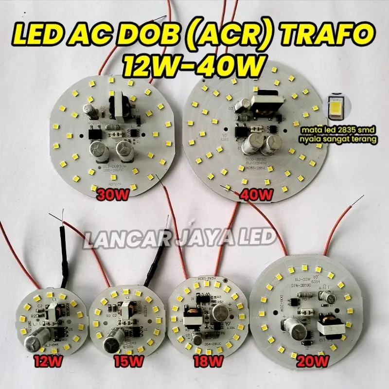 PCB LED AC (ACR) plus trafo Watt lengkap 12,15,18,20,30,40 watt ~LANCAR JAYA LED~