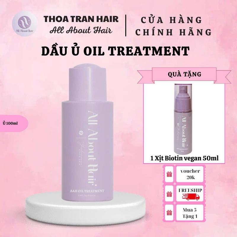    KÈM XỊT BIOTIN  50ML    DẦU Ủ OIL TREATMENT ALL ABOUT HAIR 