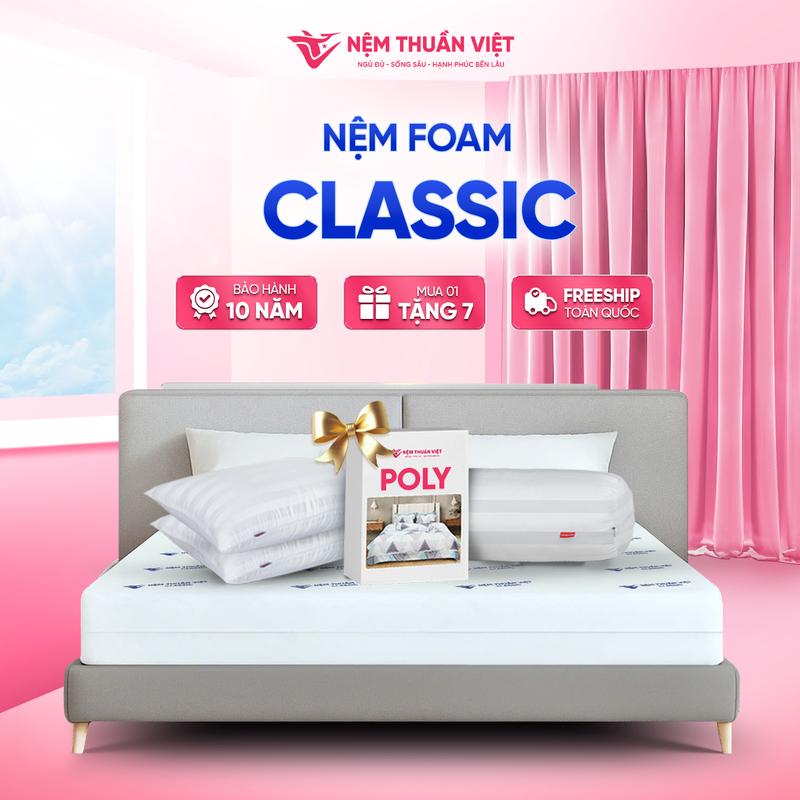 [Mua 1 Tặng 7] - Nệm Foam Thuần Việt Classic - Chất Liệu Foam Cao Cấp, Êm Ái, Bền Bỉ, Bảo Hành 10 Năm