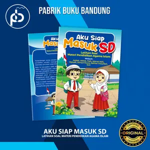 Aku Siap Masuk SD | Buku Latihan Soal Materi Pendidikan Agama Islam | 21x29 Cm 24 Hal | Cahaya Alam