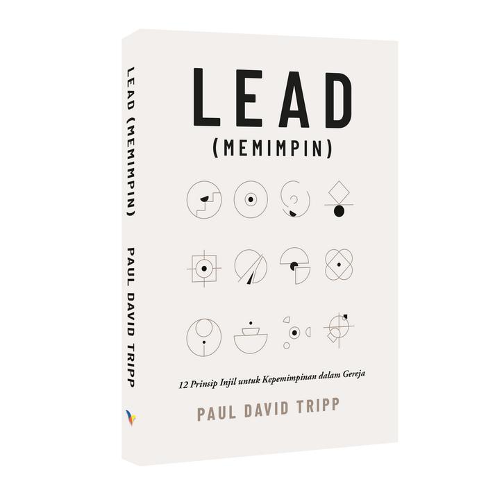 Gambar Lead (Memimpin) - 12 Prinsip Injil untuk Kepemimpinan dalam Gereja dari Literatur Perkantas Jatim Kota Surabaya Tokopedia