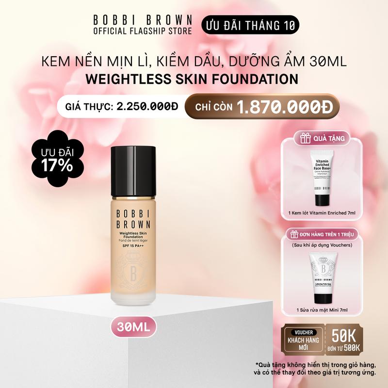 Bobbi Brown Weightless Skin Foundation SPF 15 PA++ | Kem nền lâu trôi 24H, mịn lì, kiềm dầu, dưỡng ẩm