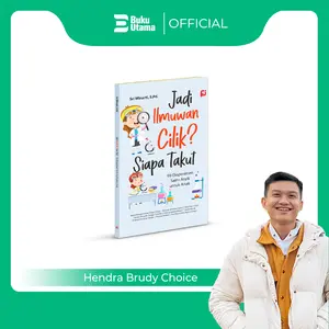 [HENDRA BRUDY CHOICE] BUKU JADI ILMUWAN CILIK? SIAPA TAKUT? (99 Eksperimen Sains Asyik untuk Anak) Soft Cover