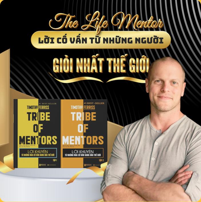 Bộ Sách Lời Khuyên Từ Những Nhà Cố Vấn Hàng Đầu Thế Giới - Tribe Of Mentor -…