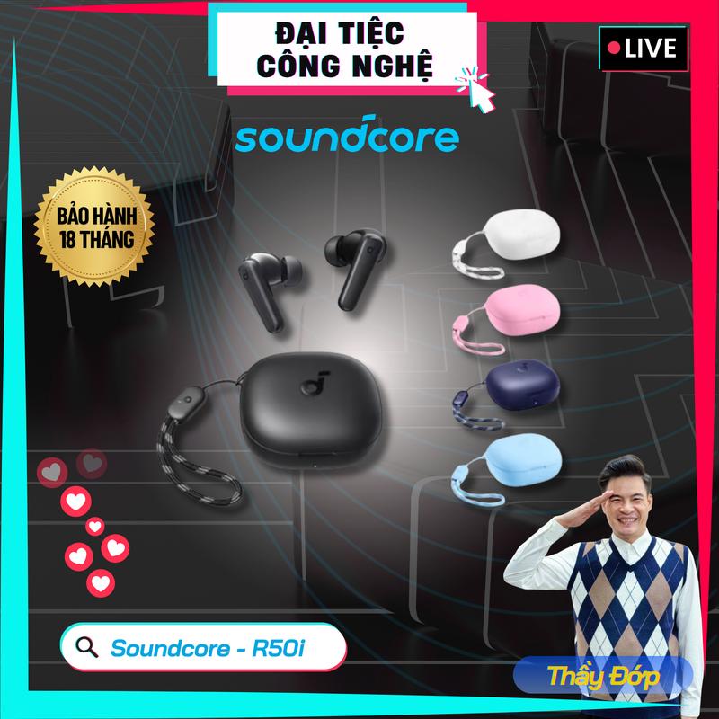 soundcore x Thầy Đớp Tai nghe Bluetooth Soundcore - Anker R50i Trình điều khiển loa 10mm với âm trầm lớn Bluetooth 5.3 Thời gian sử dụng kéo dài 30 giờ Chống nước 2 Mic cho Cuộc gọi AI 22 EQ cài đặt sẵn Tùy chỉnh qua app