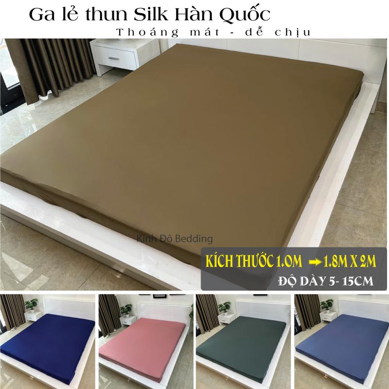Ga lẻ bọc nệm thun lạnh Hàn Quốc -Thun Silk - decor phòng đủ size drap trải giường 1m2 1m4 1m6 1m8