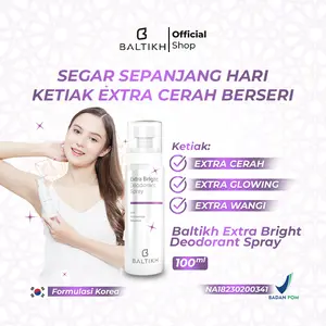 NEW BALTIKH Extra Bright Deodorant Spray 100 ML Pencerah Keti dan Slengki - Anti Bau Body dan Lipatan  Ketiak Hitam Extra Wangi Memorable