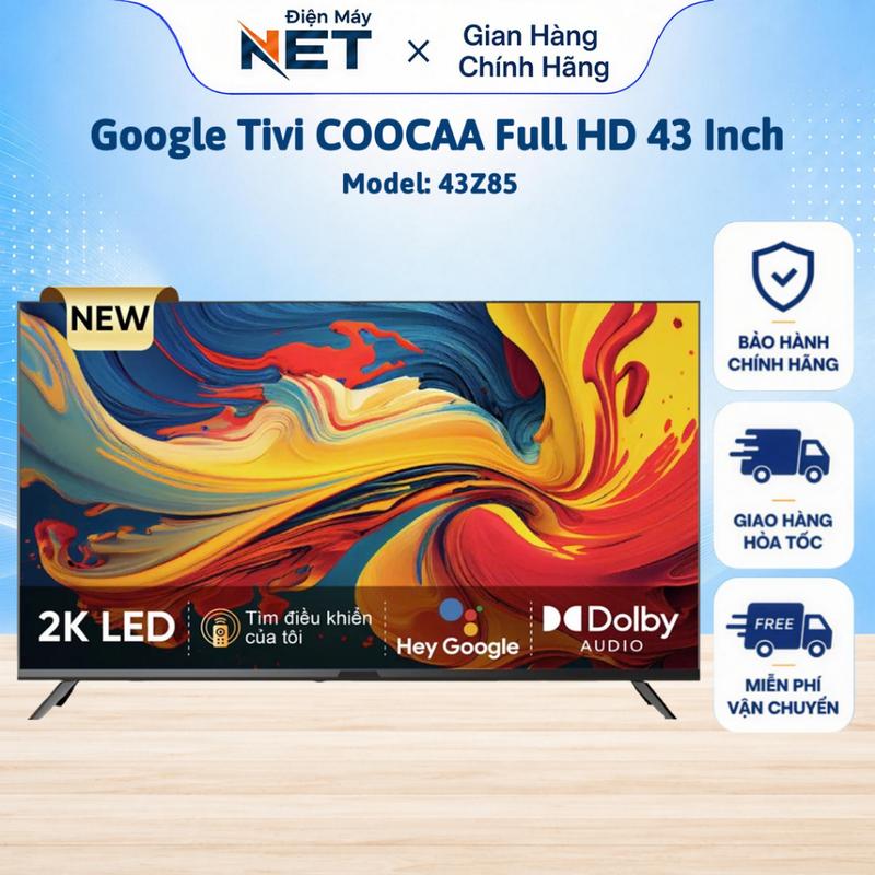 Google Tivi CooCaa Model 43Z85 - 43 inch | Smart TV | BH 2 NĂM