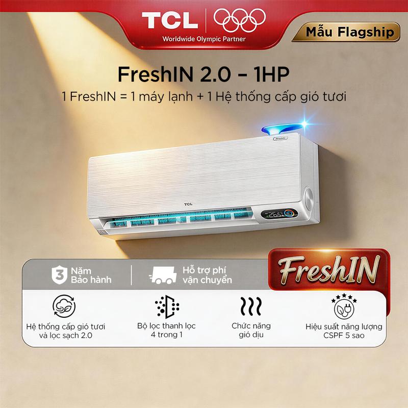 Máy Lạnh TCL FreshIN Thế Hệ Thứ 2 -1.0 HP, Tích Hợp Hệ Thống Cấp Khí Tươi Và Thông Gió, Tiết Kiệm Điện CSPF 5 Sao