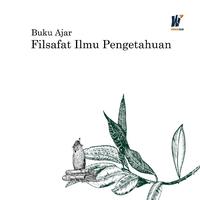 Gambar Buku Ajar Filsafat Ilmu Pengetahuan Penulis: Muliono dari tokowawasanilmubms Kota Yogyakarta 5 Tokopedia