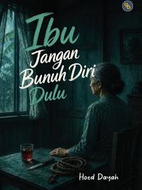 Gambar Detak Pustaka - Ibu Jangan Bunuh Diri Dulu dari Detak Pustaka Kab. Lamongan 2 Tokopedia