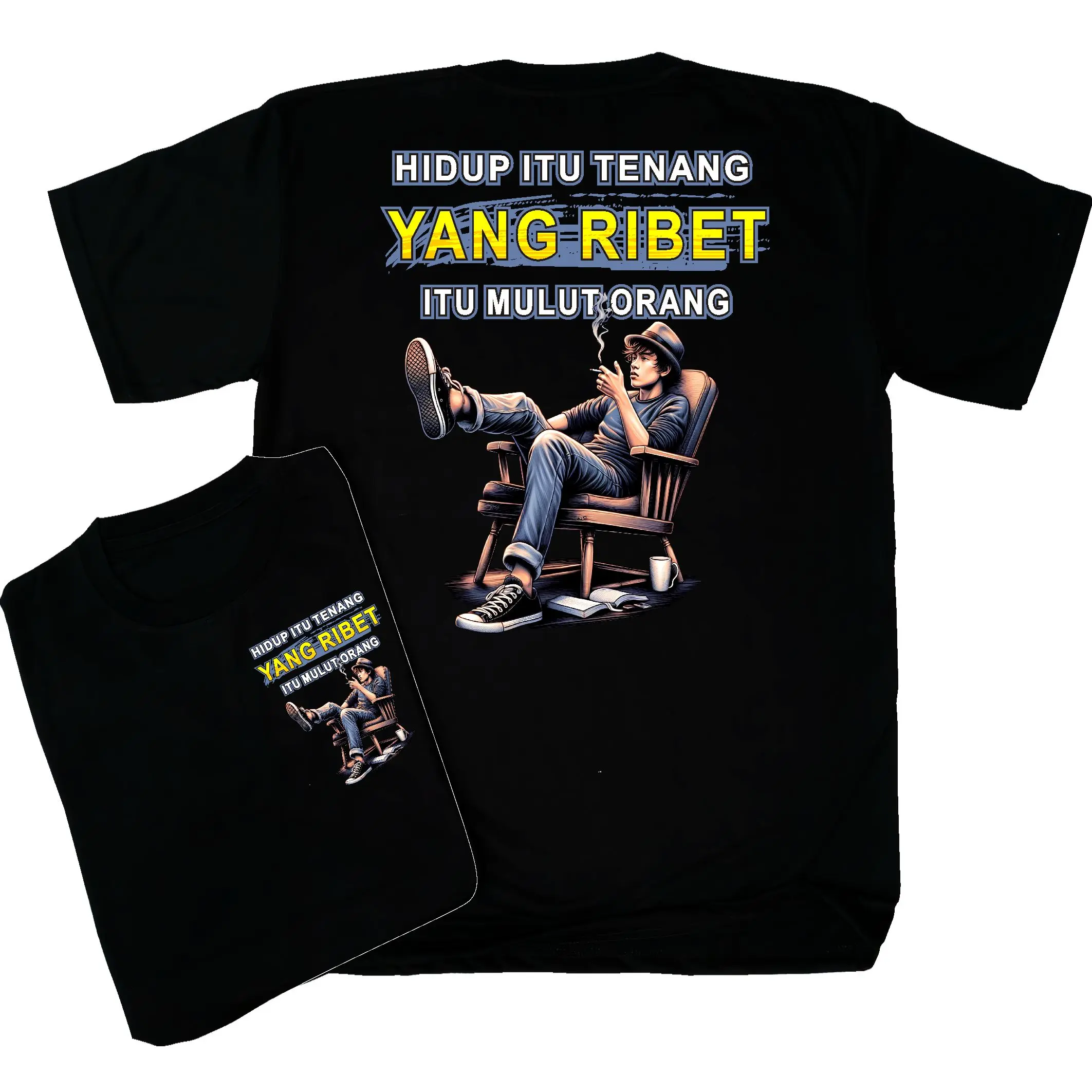 tshirt HIDUP ITU TENANG,YG RIBET,MULUT ORG/Cocok pria&wanita