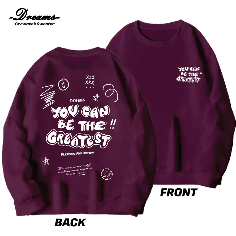 DREAMS Basic Sweater Crewneck You Can Be The Greatest Pria Wanita Dewasa Unisex (Size M-XXL) 5