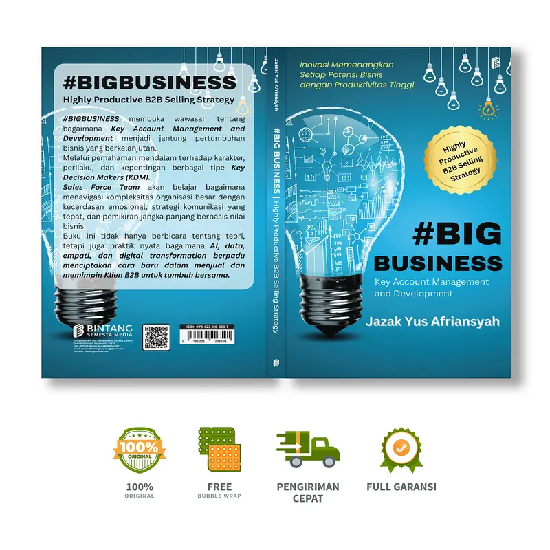 Bintang Semesta Media - #BIGBUSINESS Highly Productive B2B Selling Strategy: Key Account Management and Development