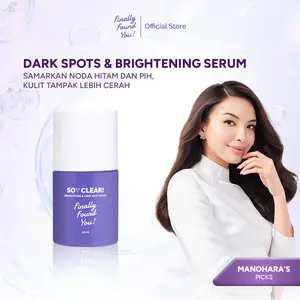 [Manohara's Pick] Finally Found You! SOY CLEAR Brightening & Dark Spot Serum - Serum Mencerahkan dan Noda Hitam untuk Semua Jenis Kulit 20ml