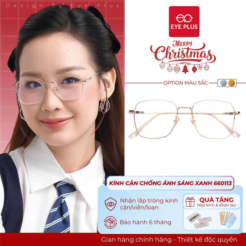 Kính Cận Chống Ánh Sáng Xanh Tri Thức Dáng Đa Giác Nam Nữ Eye Plus 660113 Gọng Kính Kim Loại Chuôi Bọc Nhựa TR90 Kính Mắt Kiểu Dáng Thời Trang Unisex Hiện Đại