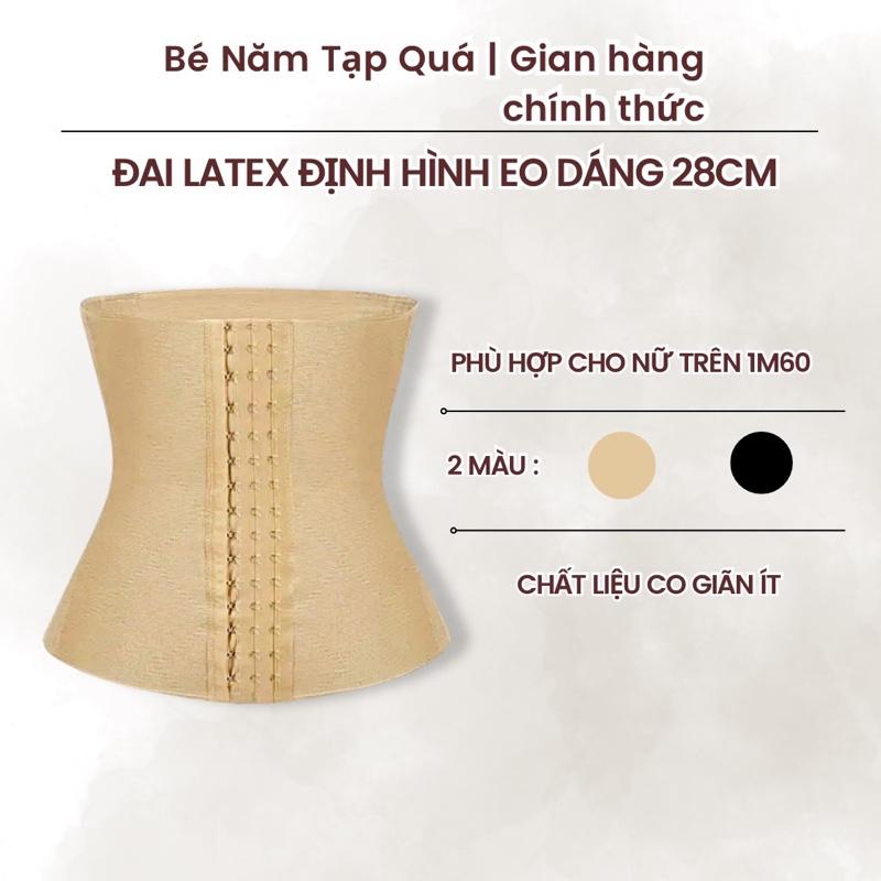   BÉ NĂM TẠP QUÁ  Đai Latex Định Hình Eo Và Nịt Bụng Với Dáng Đai 28CM Dành Cho Nữ Có Chiều Cao Trên 1m60 - Chất Liệu Co Giãn Ít 