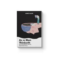 Gambar Shira Media - As A Man Thinketh - James Allen - Self Help - Pengembangan Diri dari Shira Media Kab. Sleman 1 Tokopedia