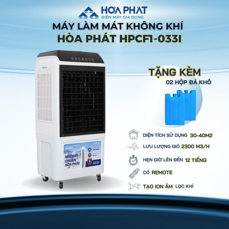   Tặng 2 hộp đá khô  Máy làm mát không khí Hòa Phát HPCF1-033I  30-40m2  2300m3 h Bình chứa 40L Có remote Hẹn giờ tắt Tạo ion âm 