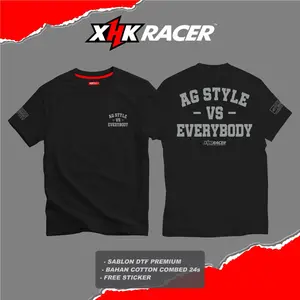 T-Shirt AG STYLE VS EVERYBODY Original XHK RACER High Premium Quality FREE STICKER Unisex Bisa COD