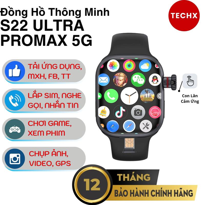  TechX Đồng Hồ Thông Minh S22 ULTRA PROMAX 5G RAM 4GB 64GB Màn Hình Super AMOLED Nghe Gọi SIM 5G Tải Ứng Dụng Chơi Game Bảo Hành 12 Tháng 