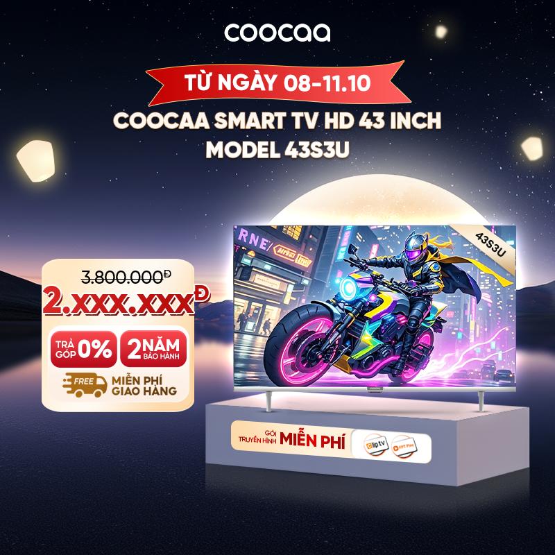   SĂN SALE SBD  Coocaa Smart TV HD 43 Inch  - Model 43S3U - Kết Nối Wifi - Truy Cập Youtube - CC CAST -Không điều khiển giọng nói Tivi 