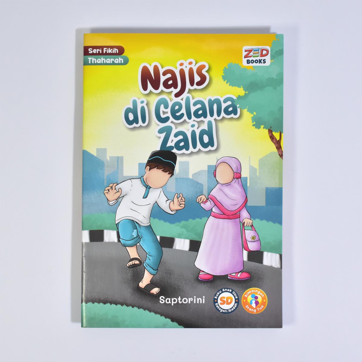 Cerpen Thoharoh Anak Belajar Fikih Anak Saptorini Zed Books Najis di Celana Zaid Full Color Soft Cover Edisi Khusus