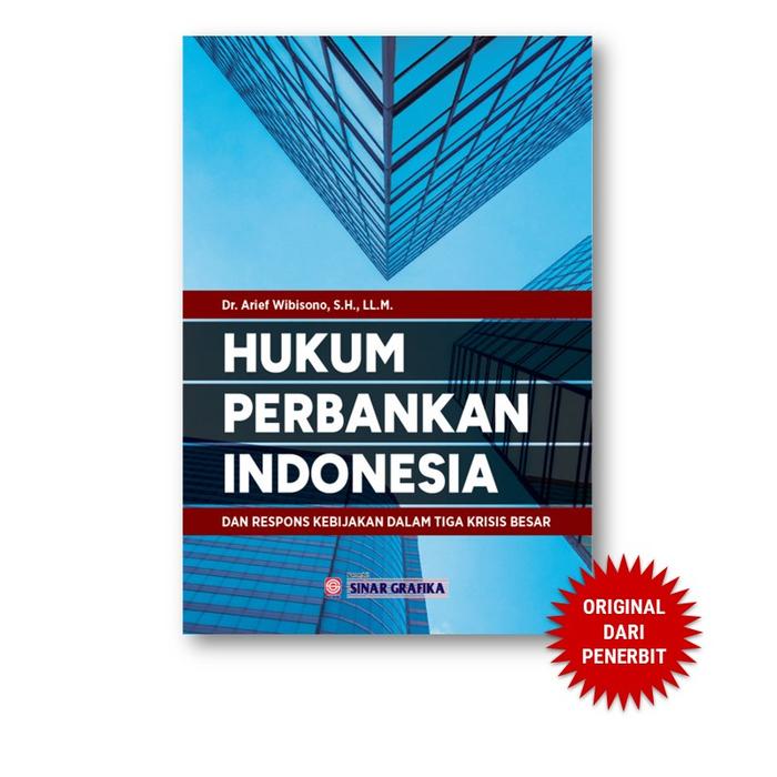 Gambar Sinar Grafika - Hukum Perbankan Indonesia dan Respon Kebijakan Dalam Tiga Krisis Besar dari Penerbit Bumi Aksara Kab. Bekasi Tokopedia