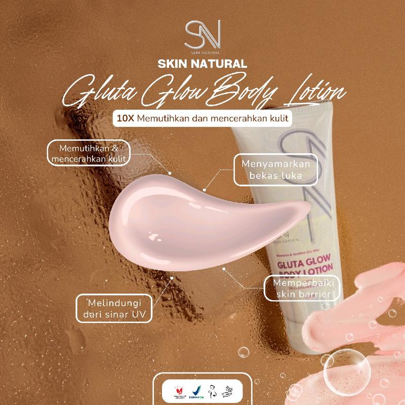 Skin Natural Gluta Glow Body Lotion Pemutih 10x Lebih Cepat BPOM - Perawatan, Mencerahkan, Memutihkan, Kosmetik, Aging, Hitam, Vitamin, Kusam, Tangan 5