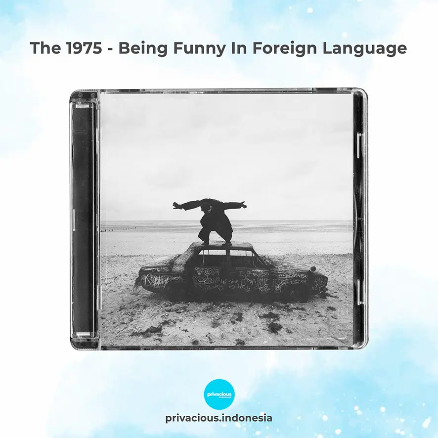 The 1975 - Being Funny in a Foreign Language