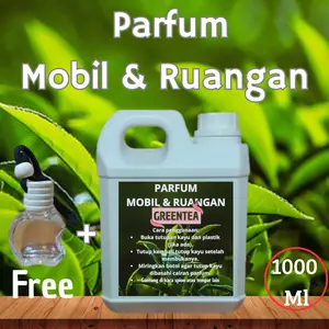 PARFUM CAR & ROOM REFIL PARFUM MOBIL GREENTEA 1 LITER FREE BOTOL APEL AROMA BEST SELLER