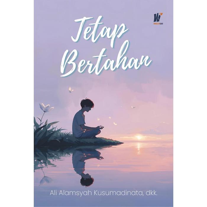 Gambar Buku TETAP BERTAHAN Penulis: Ali Alamsyah Kusumadinata, dkk. dari tokowawasanilmubms Kota Yogyakarta Tokopedia