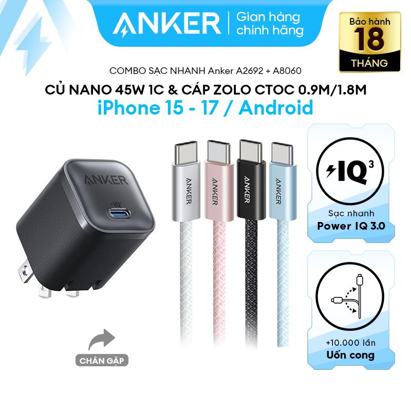 [Combo 45W] Củ sạc nhanh Anker Nano 45W 1 cổng USB-C dành cho Samsung/ iPhone 15-17/ Macbook + Cáp sạc Zolo USB-C to USB-C - Công suất 240W chất liệu nylon dù A8060
