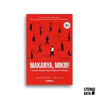 Gambar Buku Makanya Mikir Panduan Berpikir untuk Hidup Lebih Bahagia Abigail Limuria dan Cania Citta dari Literasi Kata Kota Yogyakarta 5 Tokopedia