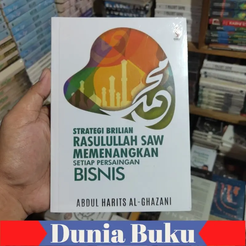Buku Strategi brilian Rasulullah SAW memenangkan setiap persaingan bisnis
