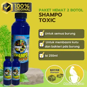 [PAKET HEMAT] 2pcs Shampoo Toxic Bird 250ml Shampo Ampuh Basmi Kutu Jamur Bakteri Semua Burung Kicau