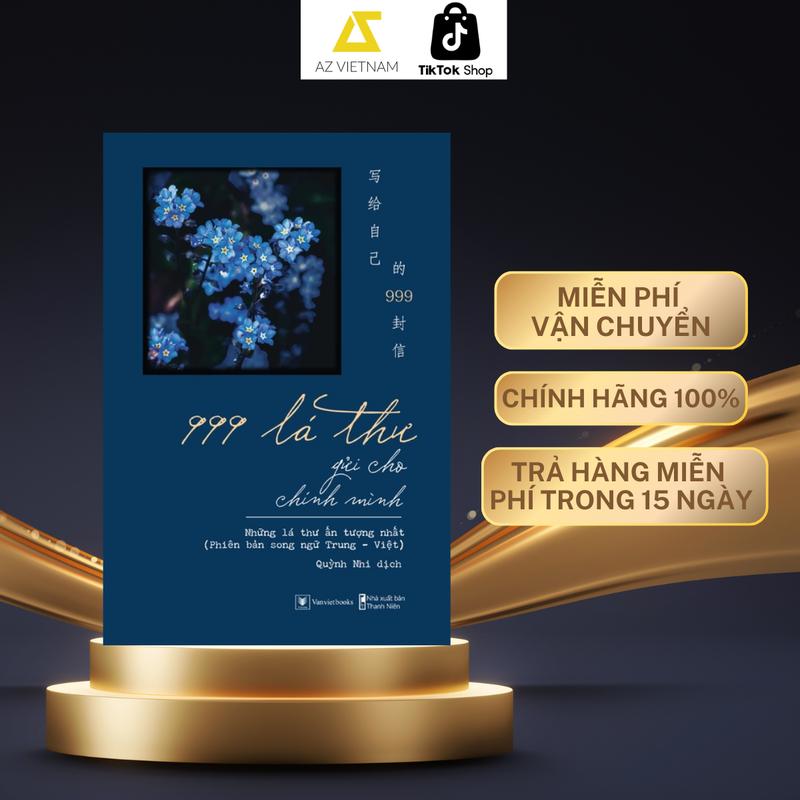  Sách - 999 Lá Thư Gửi Cho Chính Mình - Những Lá Thư Ấn Tượng Nhất  Phiên Bản Song Ngữ Trung - Việt  