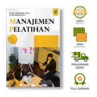 Gambar Manajemen Pelatihan - Prof. Dr. Yatim Riyanto, M.Pd., Dr. Nik Haryanti, M.Pd.I. dari bintangsemestabook Kab. Sleman 1 Tokopedia