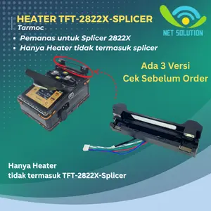 HEATER Tarmoc TFT-2822X-SPLICER | Pemanas untuk Fusion Splicer Splicing Fiber Optic
