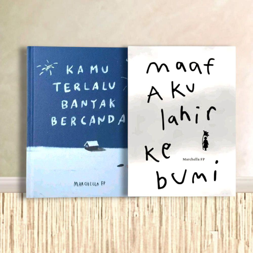 Paket Lengkap 2 Buku KAMU TERLALU BANYAK BERCANDA & MAAF AKU LAHIR KE BUMI Oleh Marchella FP