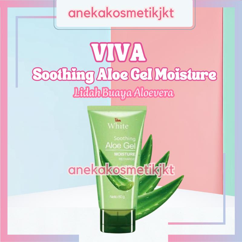 VIVA Soothing Aloe Gel Moisture 80g | gel lidah buaya aloevera HALAL Moisturizer Wajah 0