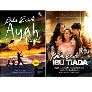 NOVEL BILA ESOK IBU TIADA : BILA ESOK AYAH TIADA : NUY NAGIGA