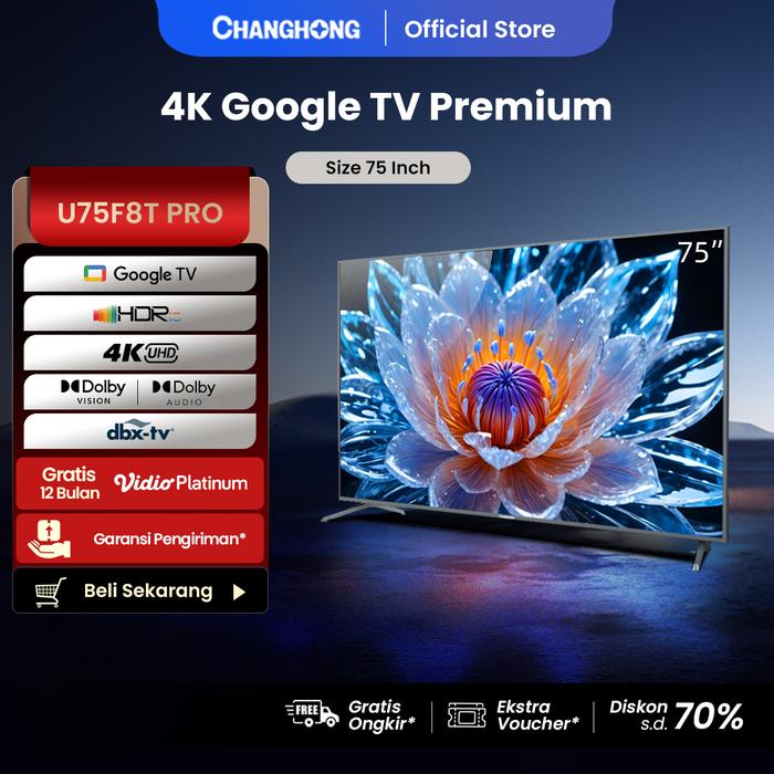 Gambar Changhong 75 Inch 4K UHD Google Smart Digital LED TV-Google Assistant-UHD-Wifi (Model: U75F8T Pro) dari Changhong Official Indonesia Kab. Tangerang Tokopedia