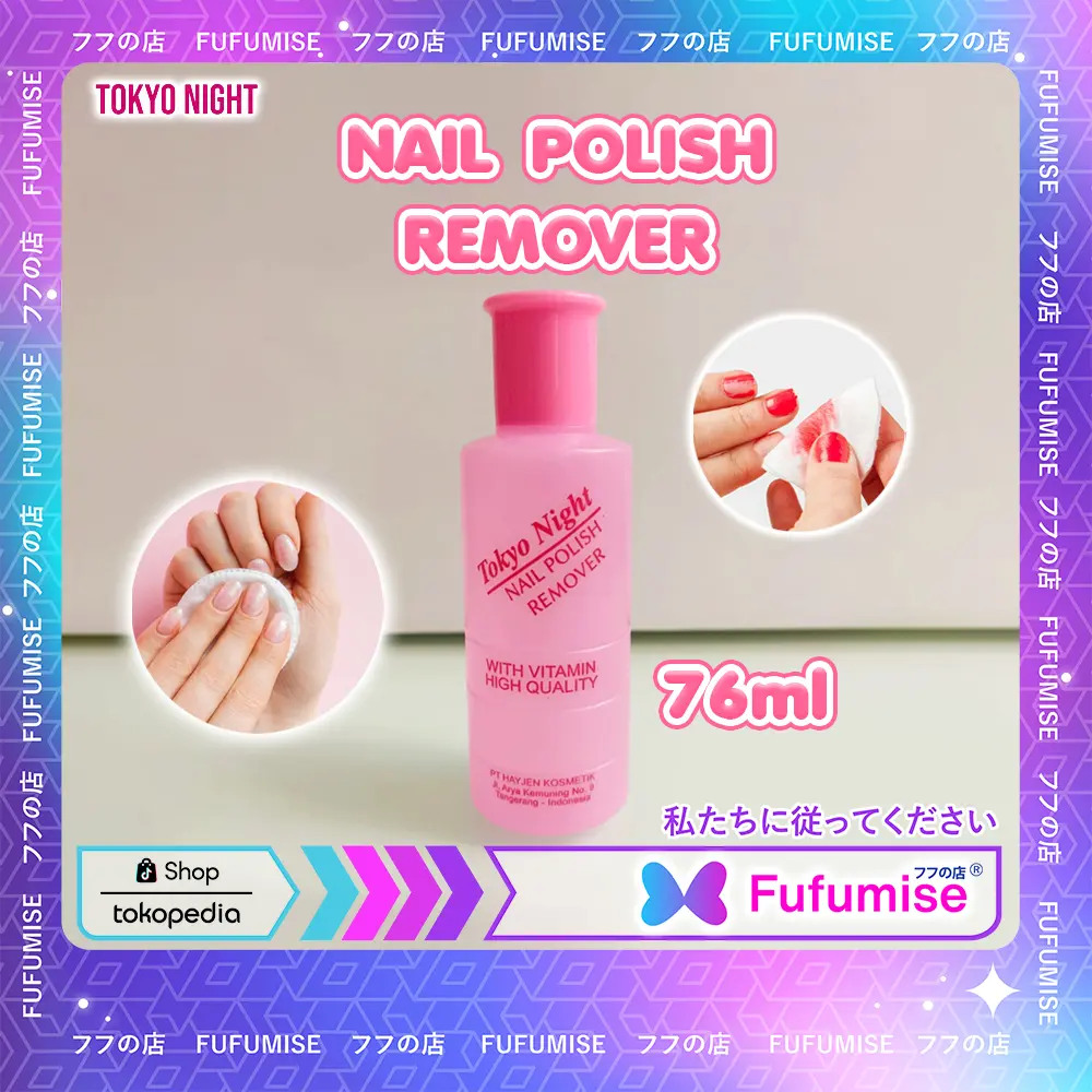 TOKYO NIGHT Nail Polish Remover 76ml | Pembersih kutek | Aseton