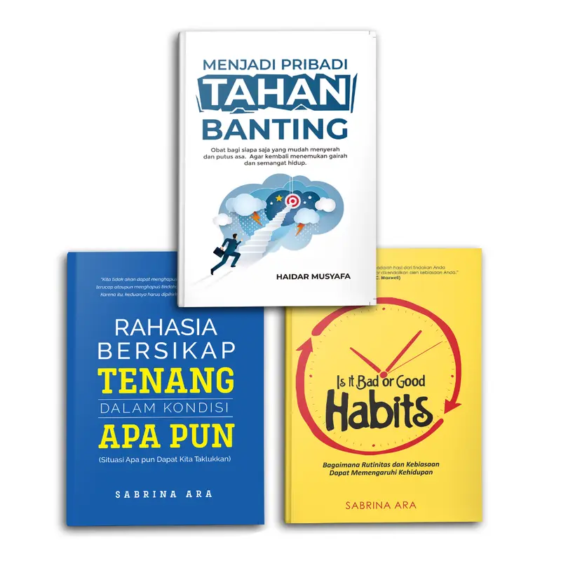 Paket Buku Motivasi Psikologi Menjadi Pribadi Tahan Banting, Rahasia Bersikap Tenang Dalam Kondisi Apapun, Is It Bad Or Good Habits Self Improvement Pengembangan Diri Inspirasi