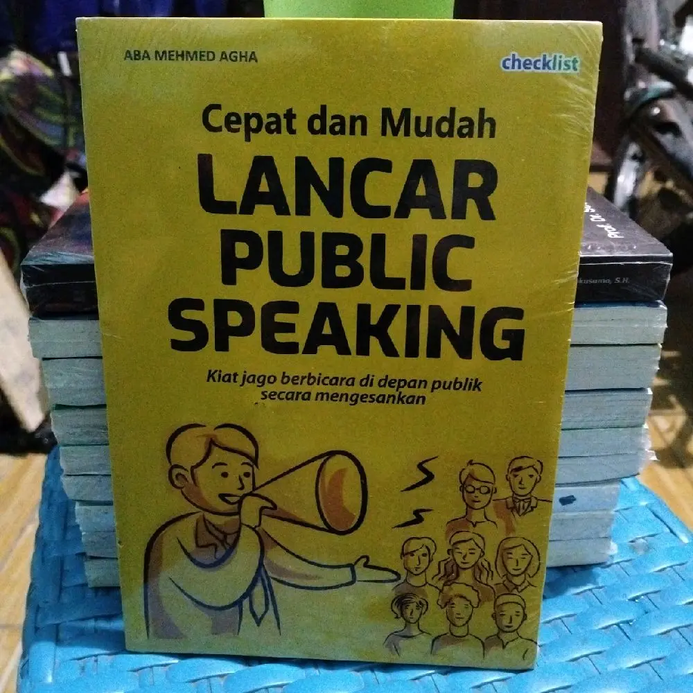 Cepat dan Mudah Lancar Public Speaking Kiat Jago Berbicara di Depan Publik Secara Mengesankan oleh ABA Mehmed Agha