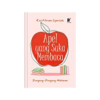 Gambar APEL YANG SUKA MEMBACA Dongeng-dongeng Makanan Penulis: Eva Fitriani Syarifah dari tokowawasanilmubms Kota Yogyakarta 4 Tokopedia